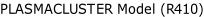 PLASMACLUSTER Model (R410)