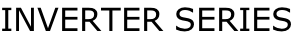 INVERTER SERIES